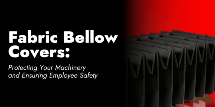 Fabric Bellow Covers: Protecting Your Machinery And Ensuring Employee Safety