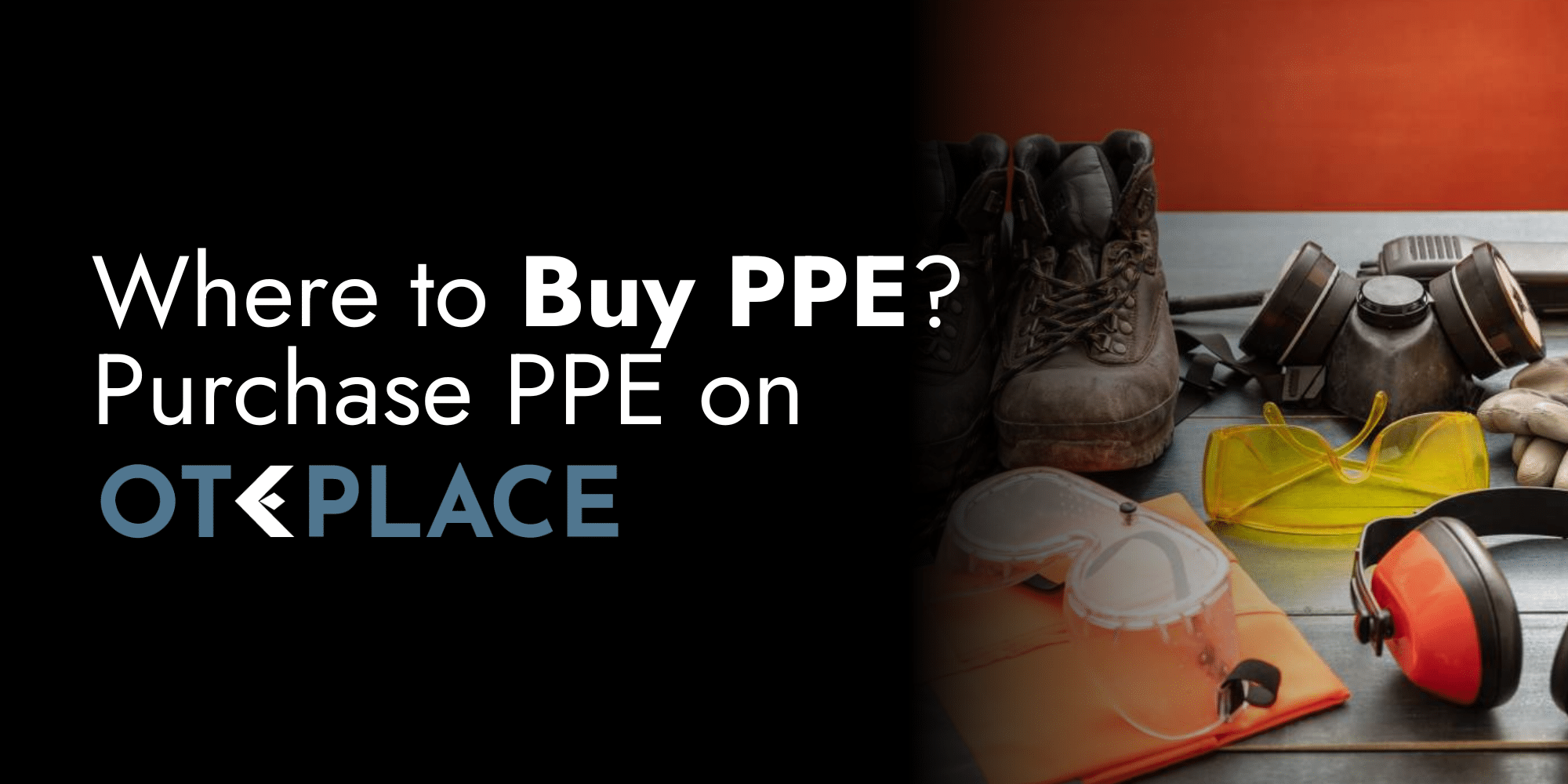 Where to Buy PPE? Purchase PPE on Oteplace