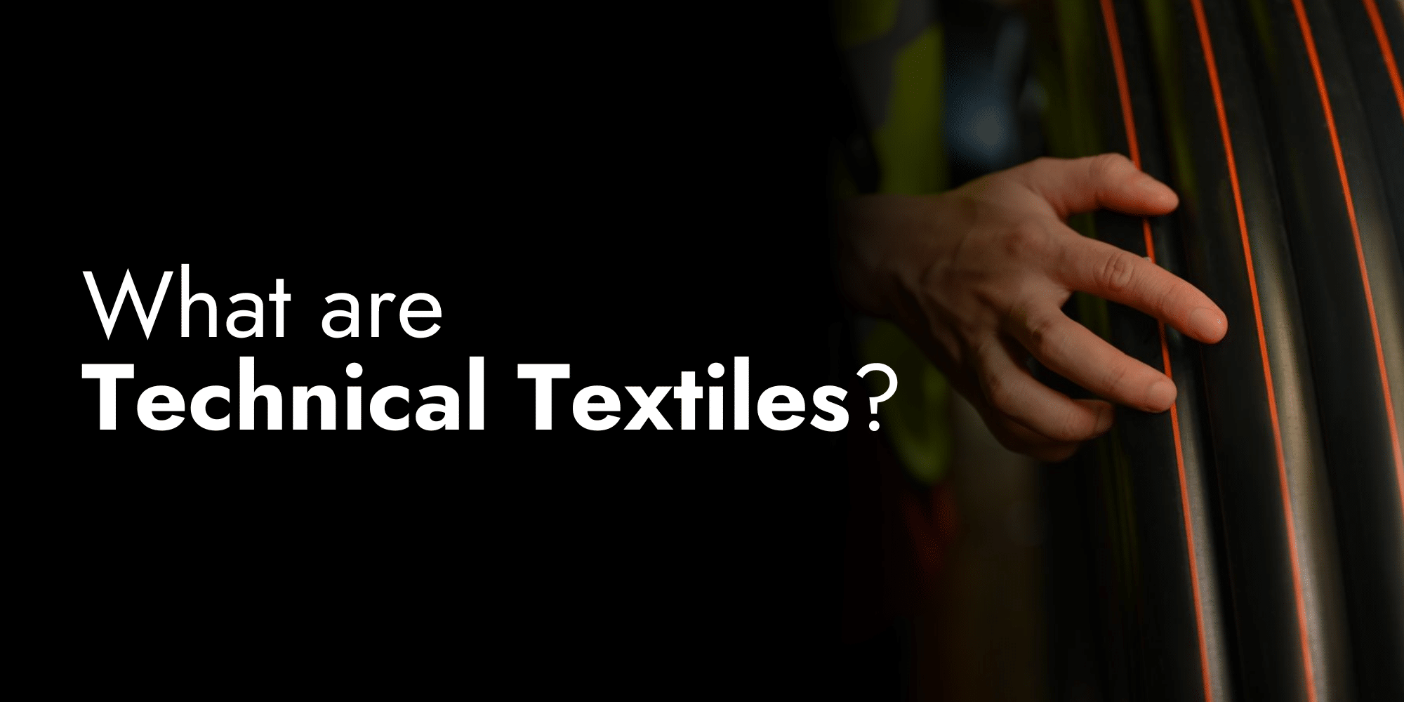 What are Technical Textiles